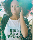 “Kind as a Mother” Tee yourstylebyd.myshopify.com