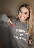 Kindness is essential Sweatshirt