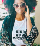 “Kind as a Mother” Tee yourstylebyd.myshopify.com